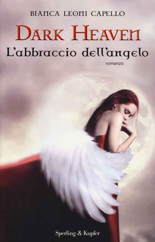 L'abbraccio dell'angelo. Dark heaven