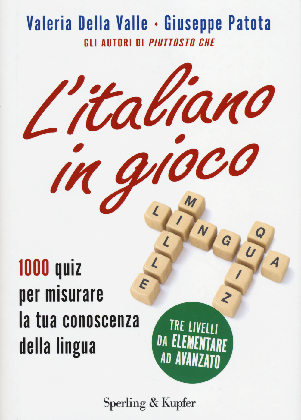 L'italiano in gioco. 1000 quiz per misurare la tua conoscenza della lingua