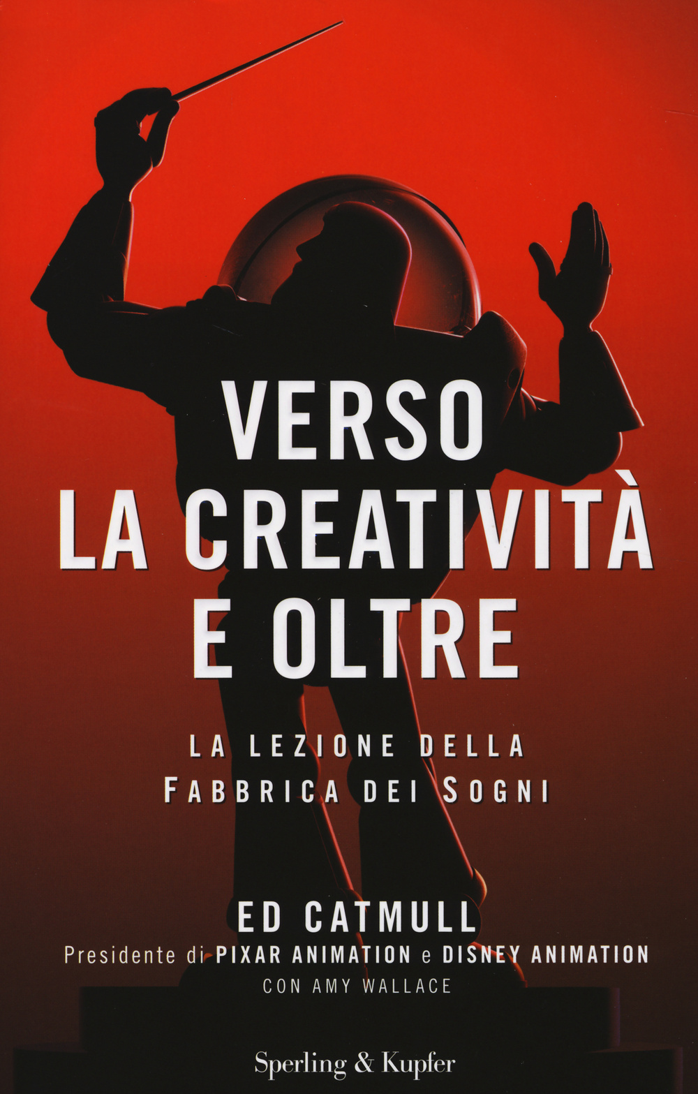 Verso la creatività e oltre. La lezione della fabbrica dei sogni