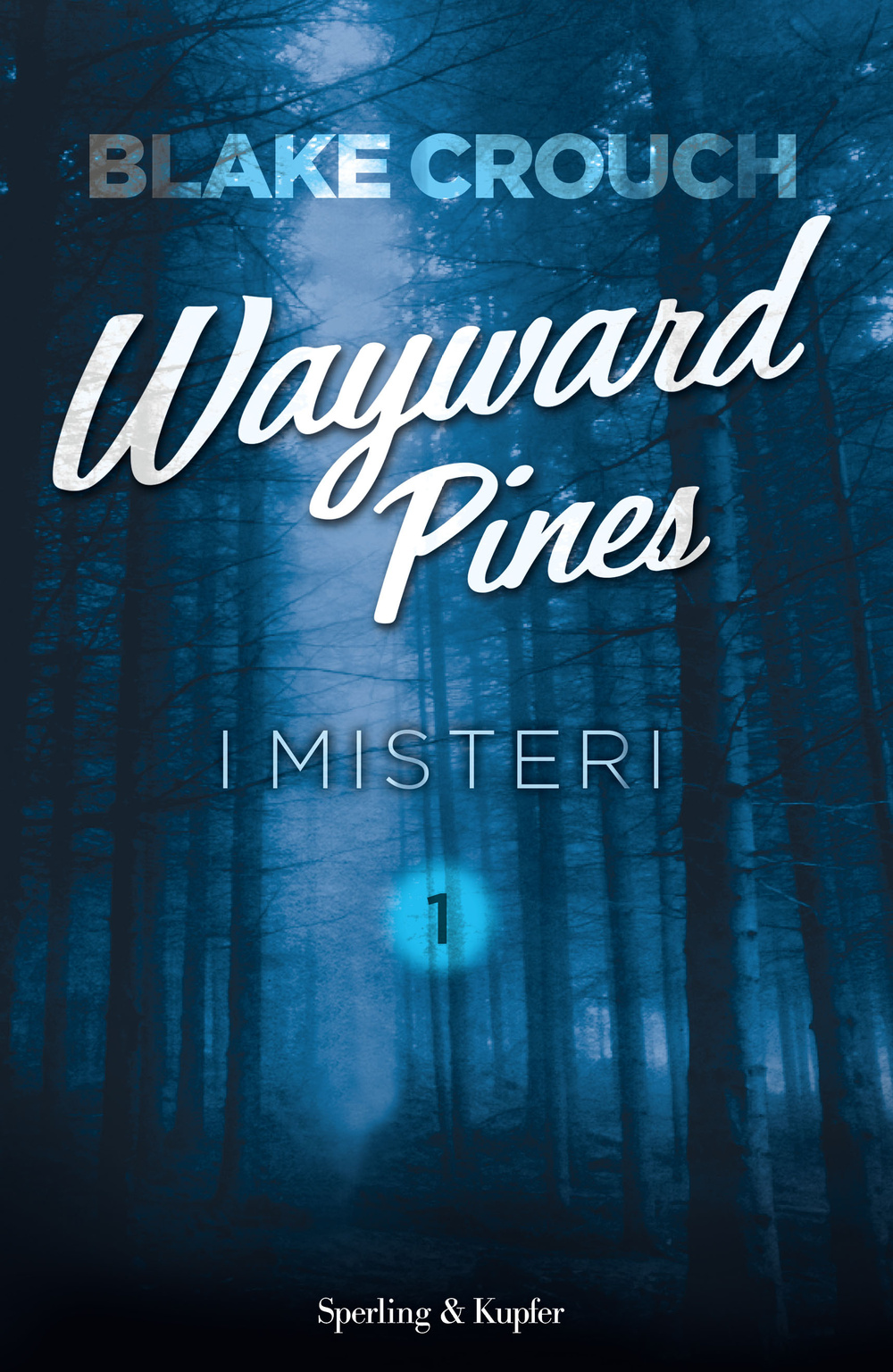 I misteri. Wayward Pines. Vol. 1