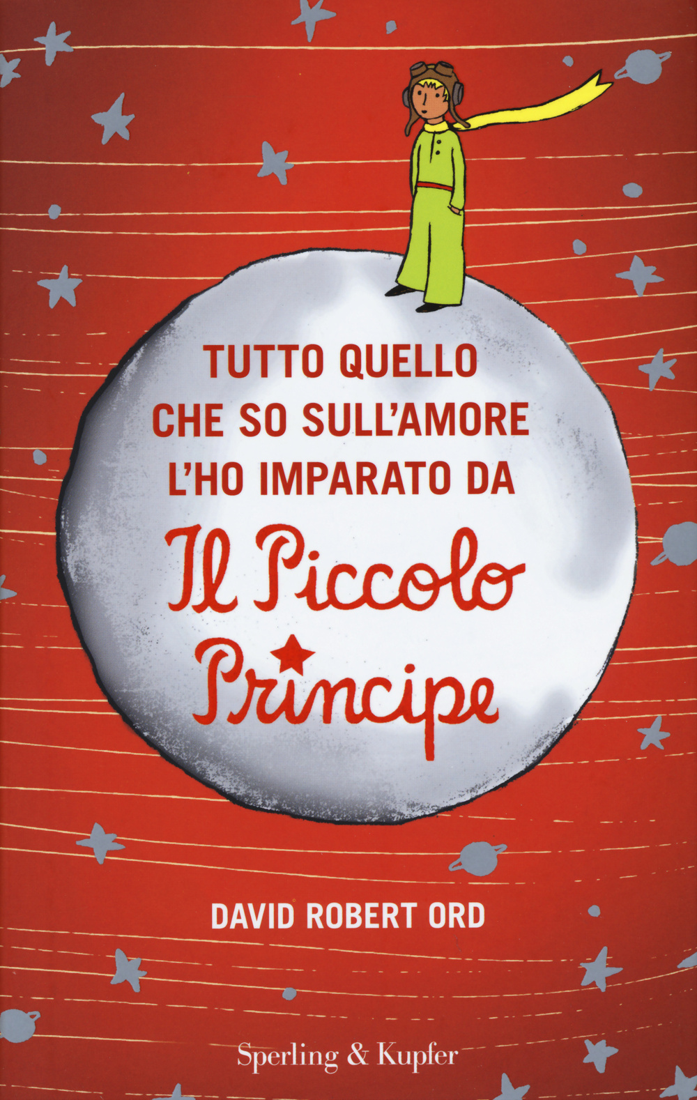 Tutto quello che so sull'amore l'ho imparato da «Il Piccolo Principe»