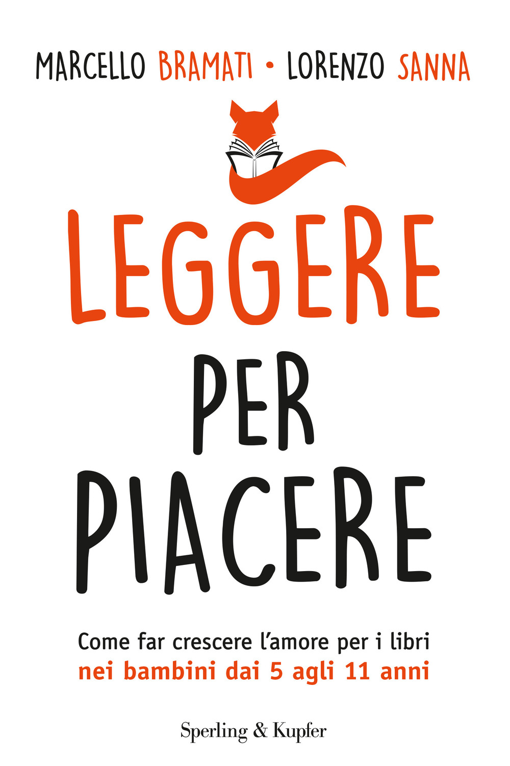 Leggere per piacere. Come far crescere l'amore per i libri nei bambini dai 5 agli 11 anni