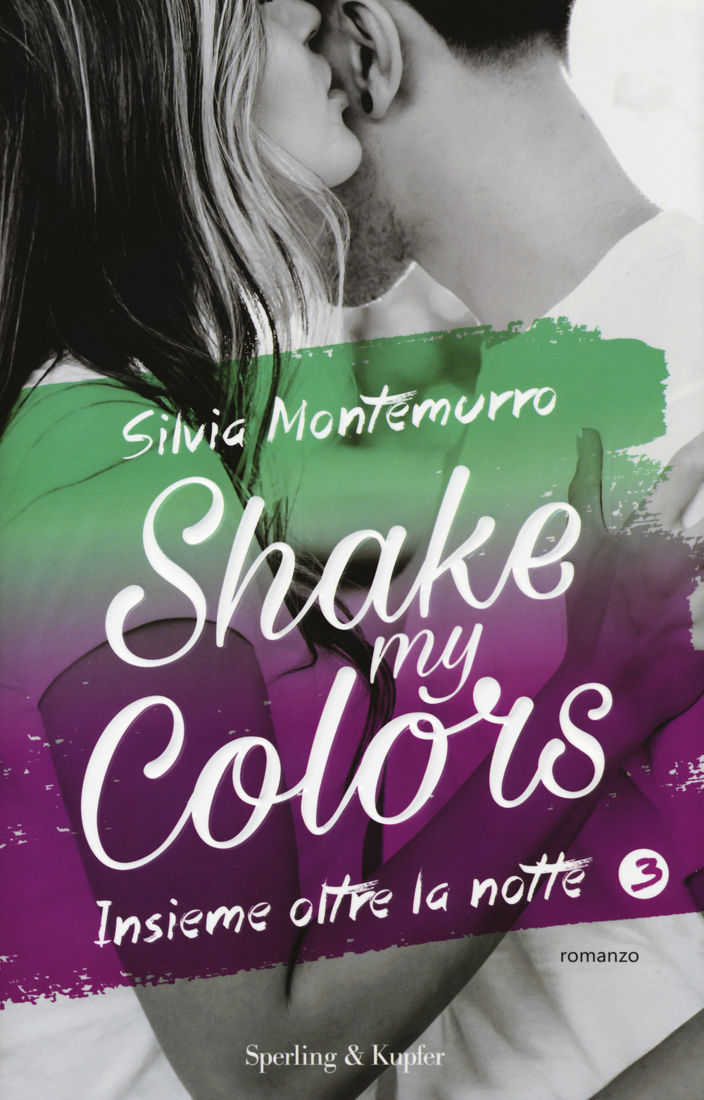 Insieme oltre la notte. Shake my colors . Vol. 3