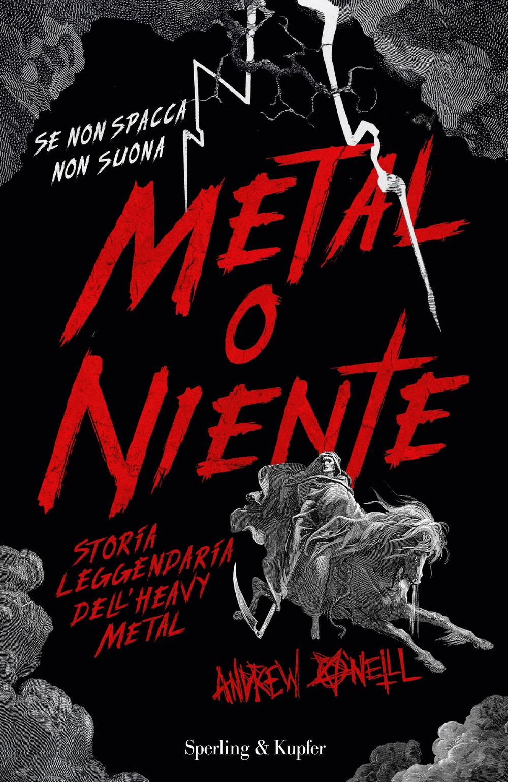 Metal o niente. Storia leggendaria dell'heavy metal
