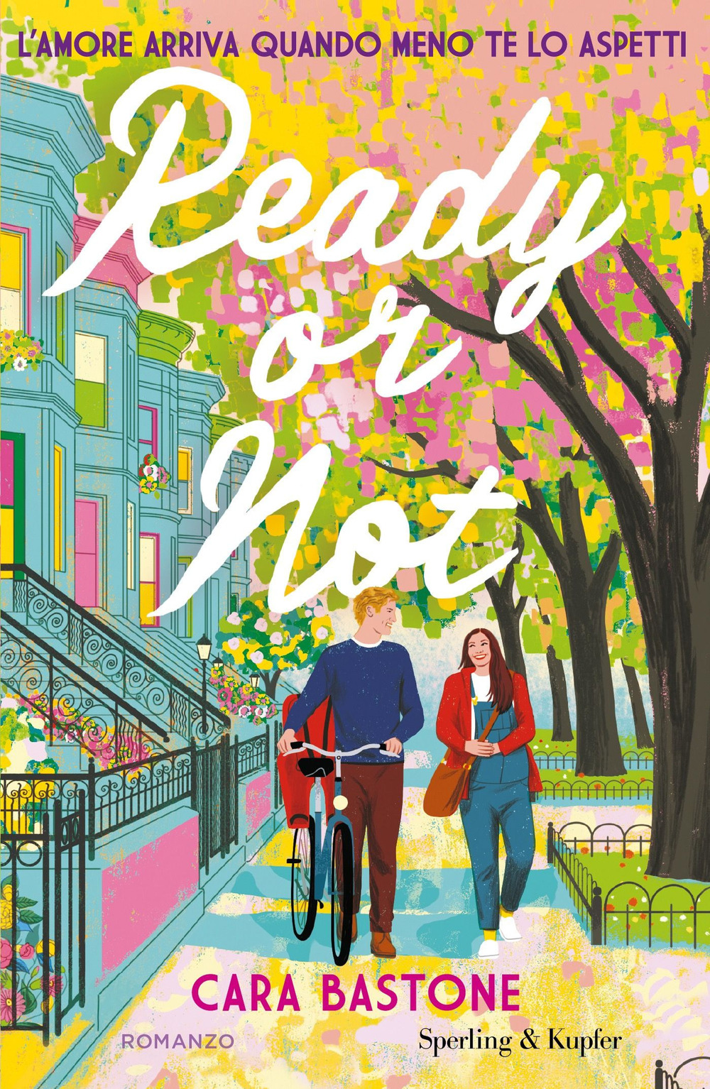 Ready or not. L'amore arriva quando meno te lo aspetti