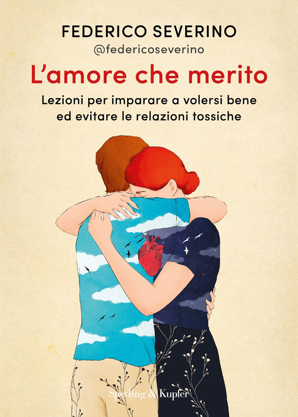 L'amore che merito. Lezioni per imparare a volersi bene ed evitare le relazioni tossiche