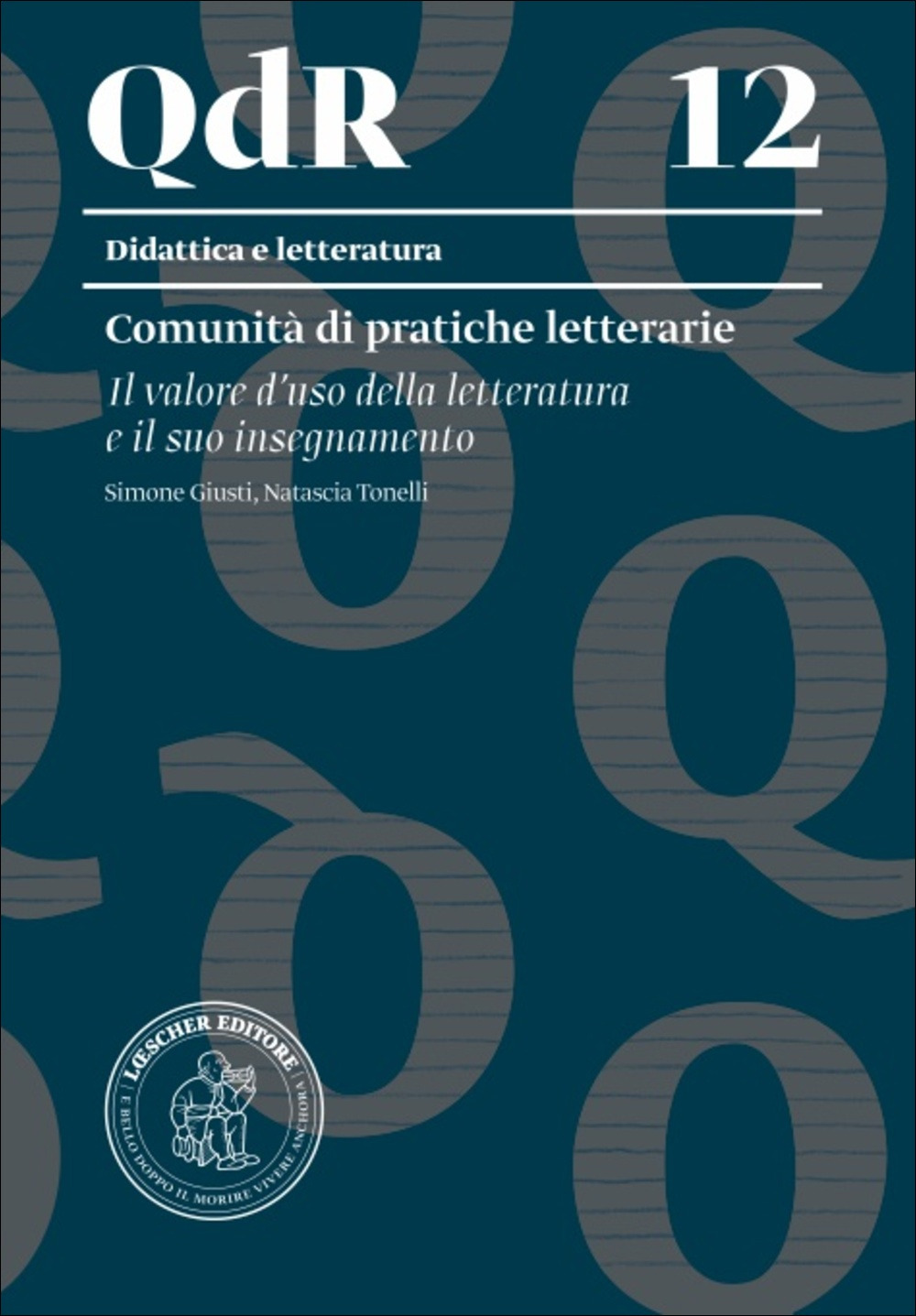 Comunità di pratiche letterarie. Il valore d'uso della letteratura e il suo insegnamento