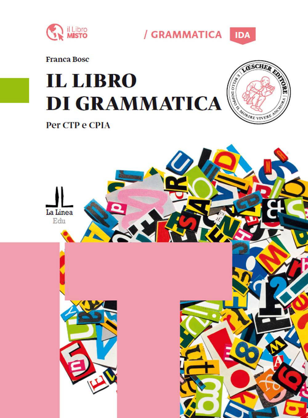 Il libro di grammatica. Per CTP e CPIA