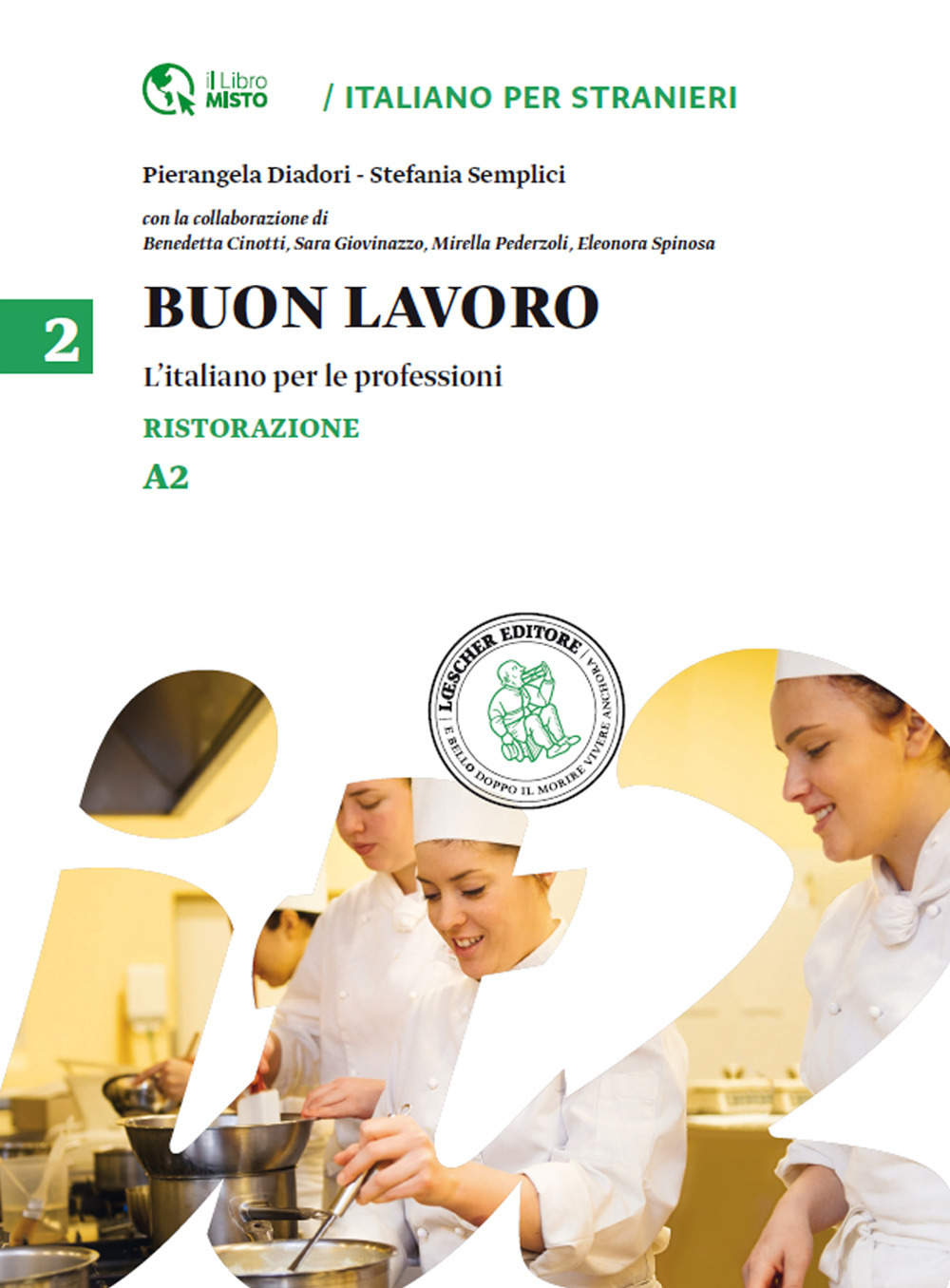 Buon lavoro. L'italiano per le professioni. Livello A2. Vol. 2: Ristorazione