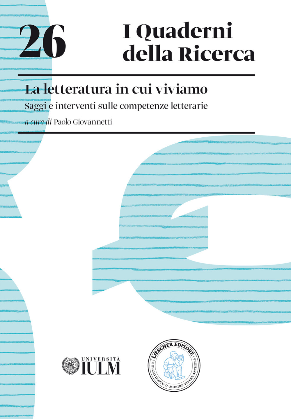 La letteratura in cui viviamo. Saggi e interventi sulle competenze letterarie