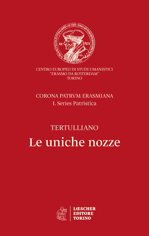 Le uniche nozze. Corona Patrum Erasmiana I. Series Patristica