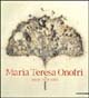 Maria Teresa Onofri. Opere (1978-2000). Catalogo della mostra (San Vito, 2000). Ediz. italiana e inglese