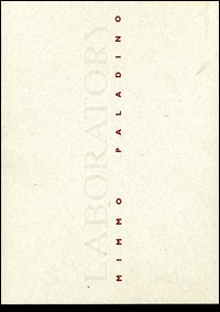 Laboratory di Mimmo Paladino. Catalogo della mostra (Praga, 19 ottobre-16 novembre 2000). Ediz. italiana e ceca