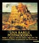 Una babele postmoderna. Realtà e allegoria nell'arte italiana degli anni '90. La collezione Carretta: una passione per l'arte contemporanea
