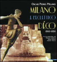 Milano e l'eclettico déco (1900-1950)