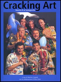 Cracking art. Nascita di un'avanguardia