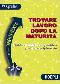 Trovare lavoro dopo la maturità