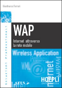 WAP. Internet attraverso la rete mobile