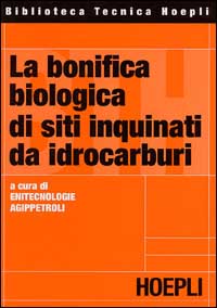 La bonifica biologica di siti inquinanti da idrocarburi