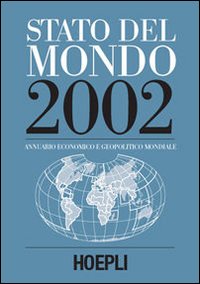 Stato del mondo 2002. Annuario economico e geopolitico mondiale