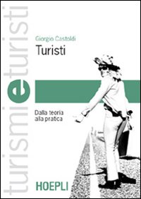 Turisti. Dalla teoria alla pratica