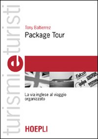 Package tour. La via inglese al viaggio organizzato