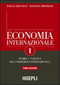 Economia internazionale. Teoria del commercio internazionale. Vol. 1