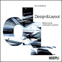 Design & Layout. Dalla teoria al progetto grafico