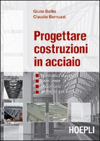 Progettare costruzioni in acciaio. Normativa europea. Stati limite. Sagomario. Software per il calcolo