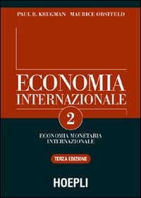 Economia internazionale. Vol. 2: Economia monetaria internazionale
