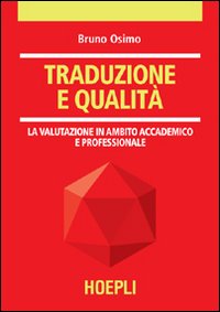 Traduzione e qualità. La valutazione in ambito accademico e professionale