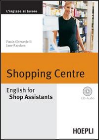 Shopping Centre. English for Shop Assistants