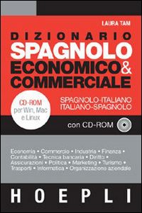 Dizionario spagnolo economico & commerciale. Spagnolo-italiano, italiano-spagnolo