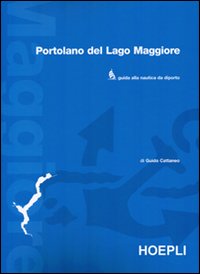 Portolano del Lago Maggiore. Guida alla nautica da diporto