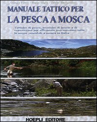 Manuale tattico per la pesca a mosca