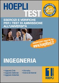 Hoepli test. Vol. 1: Esercizi e verifiche per i test di ammissione all'università. Ingegneria