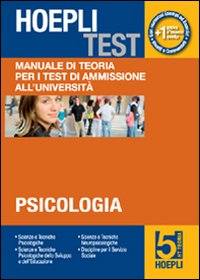 Hoepli test. Vol. 5: Manuale di teoria per i test di ammissione all'università. Psicologia