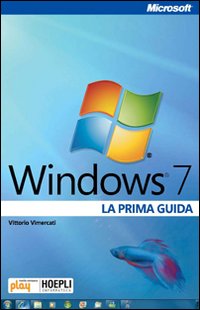 Windows 7. La prima guida