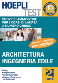 Hoepli test. Vol. 2: Prove di ammissione per i corsi di laurea a numero chiuso. Architettura, ingegneria edile