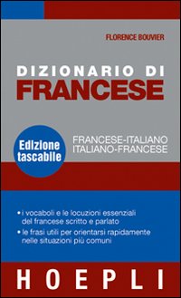 Dizionario di francese. Francese-italiano, italiano-francese
