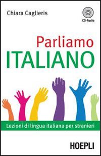 Parliamo italiano. Lezioni di lingua italiana per stranieri