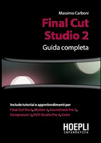 Final Cut Studio 2. Guida completa
