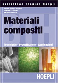 Materiali composti. Tecnologie, progettazione, applicazioni