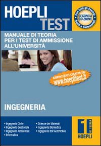 Hoepli test. Manuale di teoria per i test di ammissione all'università. Vol. 1: Ingegneria, informatica, scienze dei materiali