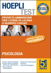 Hoepli test. Prove di ammissione per i corsi di laurea a numero chiuso. Vol. 5: Psicologia