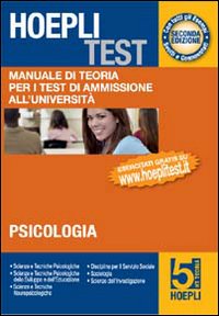 Hoepli test. Manuale di teoria per i test di ammissione all'università. Vol. 5: Psicologia, formazione primaria, educazione