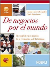 De negocios por el mundo. El español en el mundo de la economía y de la finanza
