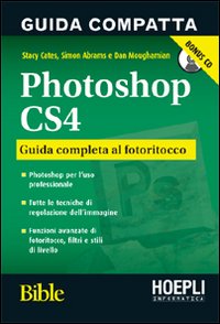 Photoshop CS4. Guida compatta. Guida completa al fotoritocco