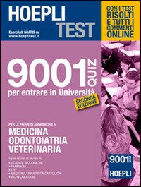 Hoepli test. 9001 quiz per entrare in università. Medicina, odontoiatria, veterinaria