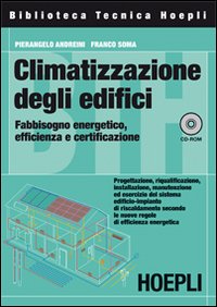 Climatizzazione degli edifici. Fabbisogno energetico, efficienza e certificazione